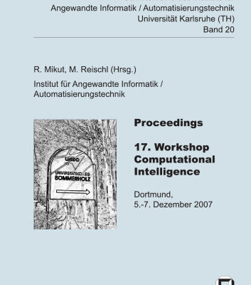 خرید و دانلود نسخه کامل کتاب Proceedings – 17. Workshop Computational Intelligence: Dortmund, 5.-7. Dezember 2007 German