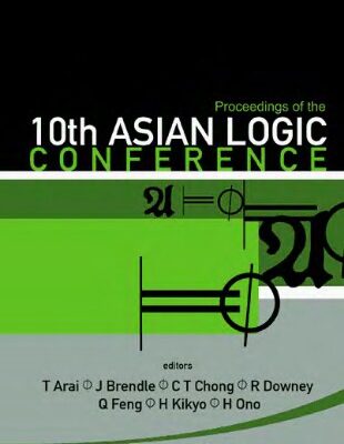 خرید و دانلود نسخه کامل کتاب Proceedings of the 10th Asian Logic Conference