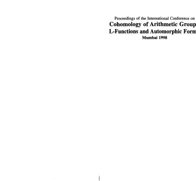 خرید و دانلود نسخه کامل کتاب Proceedings of the International Conference on Cohomology of Arithmetic Groups, L-Functions, and Automorphic Forms, Mumbai 1998