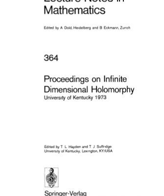 خرید و دانلود نسخه کامل کتاب Proceedings on Infinite Dimensional Holomorphy: University of Kentucky 1973