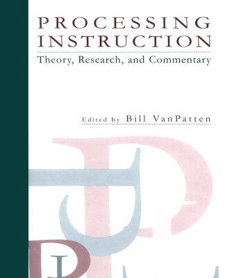 خرید و دانلود نسخه کامل کتاب Processing Instruction: Theory, Research, and Commentary (Second Language Acquisition Research)