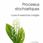 خرید و دانلود نسخه کامل کتاب Processus Stochastiques Cours et Exercices Corrigés
