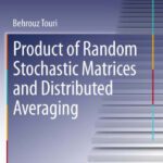 خرید و دانلود نسخه کامل کتاب Product of Random Stochastic Matrices and Distributed Averaging