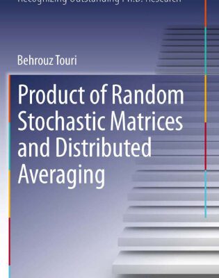 خرید و دانلود نسخه کامل کتاب Product of Random Stochastic Matrices and Distributed Averaging