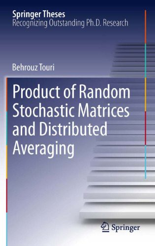 خرید و دانلود نسخه کامل کتاب Product of Random Stochastic Matrices and Distributed Averaging_68b1e4c75e54f.jpeg خرید و دانلود نسخه کامل کتاب Product of Random Stochastic Matrices and Distributed Averaging