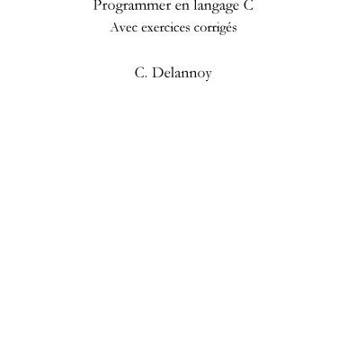 خرید و دانلود نسخه کامل کتاب Programmer en langage C : Cours et exercices corrigés