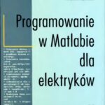 خرید و دانلود نسخه کامل کتاب Programowanie w Matlabie dla elektryków