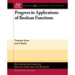 خرید و دانلود نسخه کامل کتاب Progress in Applications of Boolean Functions (Synthesis Lectures on Digital Circuits and Systems)