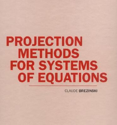 خرید و دانلود نسخه کامل کتاب Projection Methods for Systems of Equations