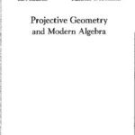 خرید و دانلود نسخه کامل کتاب Projective geometry and modern algebra