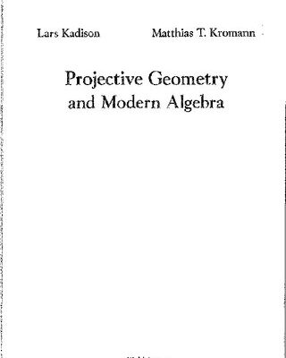 خرید و دانلود نسخه کامل کتاب Projective geometry and modern algebra