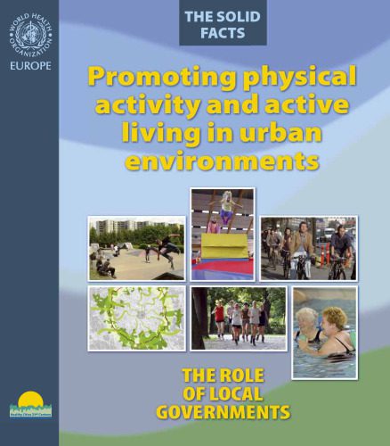خرید و دانلود نسخه کامل کتاب Promoting Physical Activity and Active Living in Urban Environments.The Role of Local Governments. The Solid Facts_68b3956852f7f.jpeg خرید و دانلود نسخه کامل کتاب Promoting Physical Activity and Active Living in Urban Environments.The Role of Local Governments. The Solid Facts
