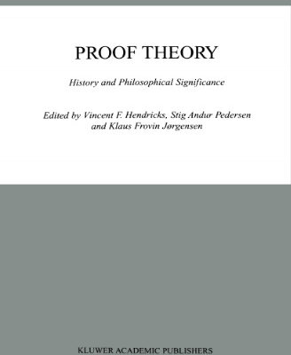 خرید و دانلود نسخه کامل کتاب Proof Theory: History and Philosophical Significance