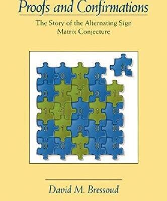 خرید و دانلود نسخه کامل کتاب Proofs and Confirmations: The Story of the Alternating-Sign Matrix Conjecture