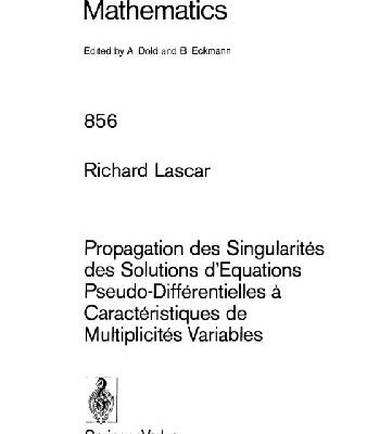 خرید و دانلود نسخه کامل کتاب Propagation des Singularités des Solutions d’Equations Pseudo-Différentielles à Caractéristiques de Multiplicités Variables