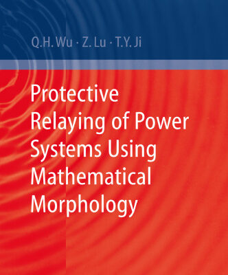 خرید و دانلود نسخه کامل کتاب Protective relaying of power systems using mathematical morphology