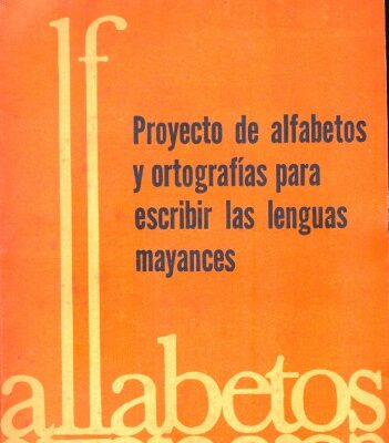 خرید و دانلود نسخه کامل کتاب Proyecto de alfabetos y ortografías para escribir las lenguas mayances
