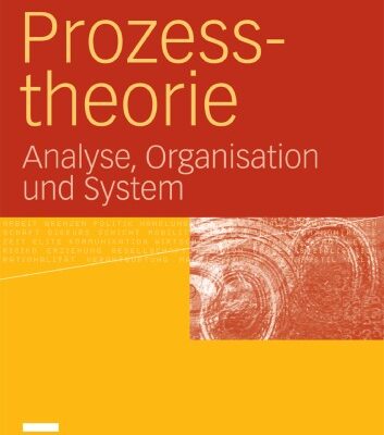 خرید و دانلود نسخه کامل کتاب Prozesstheorie: Analyse, Organisation und System