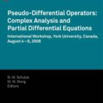 خرید و دانلود نسخه کامل کتاب Pseudo-Differential Operators: Complex Analysis and Partial Differential Equations (Operator Theory: Advances and Applications, 205)