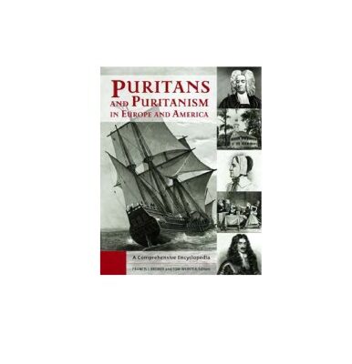 خرید و دانلود نسخه کامل کتاب Puritans and Puritanism in Europe and America: A Comprehensive Encyclopedia, 2 volumes
