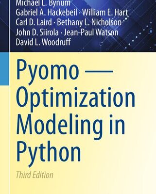 خرید و دانلود نسخه کامل کتاب Pyomo — Optimization Modeling in Python