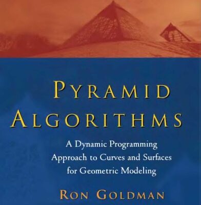 خرید و دانلود نسخه کامل کتاب Pyramid Algorithms – A Dyn. Pgmg Apprch to Curves and Surfaces