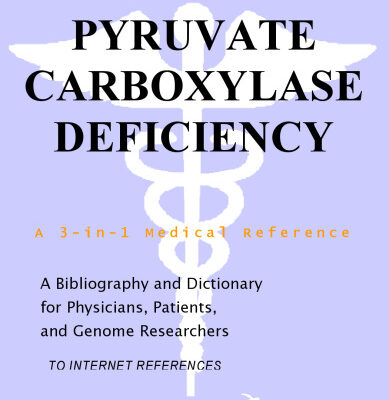 خرید و دانلود نسخه کامل کتاب Pyruvate Carboxylase Deficiency – A Bibliography and Dictionary for Physicians, Patients, and Genome Researchers