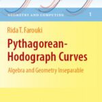 خرید و دانلود نسخه کامل کتاب Pythagorean-Hodograph Curves: Algebra and Geometry Inseparable (Geometry and Computing)