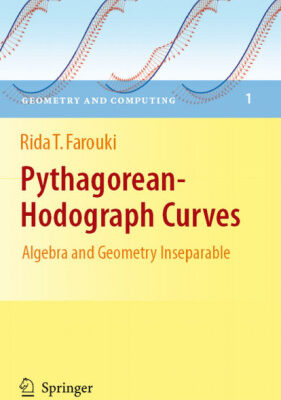 خرید و دانلود نسخه کامل کتاب Pythagorean-Hodograph Curves: Algebra and Geometry Inseparable (Geometry and Computing)