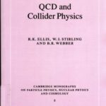 خرید و دانلود نسخه کامل کتاب QCD and Collider Physics (Cambridge Monographs on Particle Physics, Nuclear Physics and Cosmology)