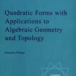 خرید و دانلود نسخه کامل کتاب Quadratic forms with applications to algebraic geometry and topology