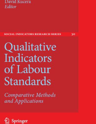 خرید و دانلود نسخه کامل کتاب Qualitative Indicators of Labour Standards: Comparative Methods and Applications (Social Indicators Research Series)