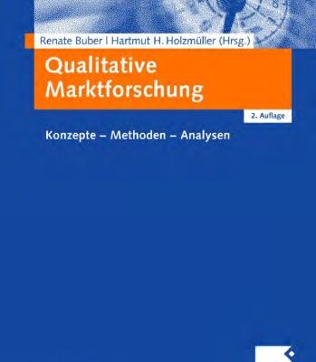 خرید و دانلود نسخه کامل کتاب Qualitative Marktforschung: Konzepte – Methoden – Analysen. 2. Auflage (Lehrbuch)