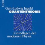 خرید و دانلود نسخه کامل کتاب Quantentheorie. Grundlagen der modernen Physik (Beck Wissen)