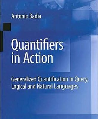 خرید و دانلود نسخه کامل کتاب Quantifiers in Action: Generalized Quantification in Query, Logical and Natural Languages