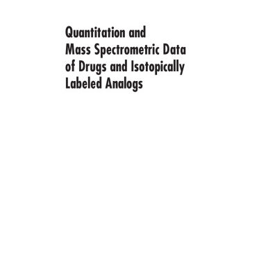خرید و دانلود نسخه کامل کتاب Quantitation and Mass Spectrometric Data of Drugs and Isotopically Labeled Analogs