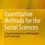 خرید و دانلود نسخه کامل کتاب Quantitative Methods for the Social Sciences: A Practical Introduction with Examples in SPSS and Stata