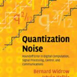 خرید و دانلود نسخه کامل کتاب Quantization Noise: Roundoff Error in Digital Computation, Signal Processing, Control, and Communications