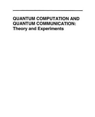 خرید و دانلود نسخه کامل کتاب Quantum computation and quantum communication: Theory and experiments