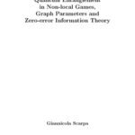 خرید و دانلود نسخه کامل کتاب Quantum Entanglement in Non-local Games, Graph Parameters and Zero-error Information Theory [PhD Thesis]