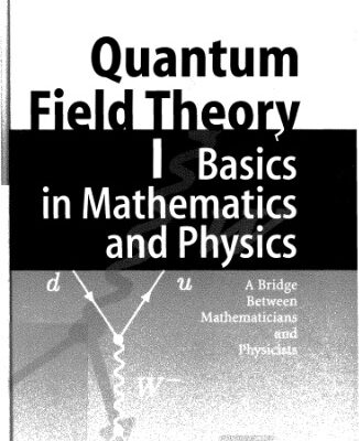 خرید و دانلود نسخه کامل کتاب Quantum field theory 1. Basics in mathematics and physics