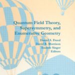 خرید و دانلود نسخه کامل کتاب Quantum Field Theory, Supersymmetry, and Enumerative Geometry