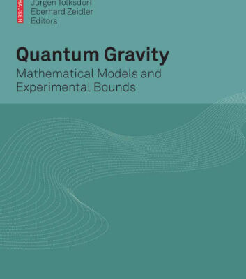 خرید و دانلود نسخه کامل کتاب Quantum Gravity: Mathematical Models and Experimental Bounds