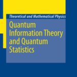 خرید و دانلود نسخه کامل کتاب Quantum Information Theory and Quantum Statistics