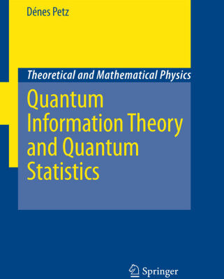 خرید و دانلود نسخه کامل کتاب Quantum Information Theory and Quantum Statistics