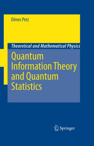 خرید و دانلود نسخه کامل کتاب Quantum Information Theory and Quantum Statistics_68b2531fbe602.jpeg خرید و دانلود نسخه کامل کتاب Quantum Information Theory and Quantum Statistics
