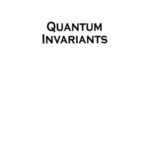 خرید و دانلود نسخه کامل کتاب Quantum invariants: A study of knots, 3-manifolds, and their sets