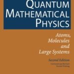خرید و دانلود نسخه کامل کتاب Quantum Mathematical Physics: Atoms, Molecules and Large Systems