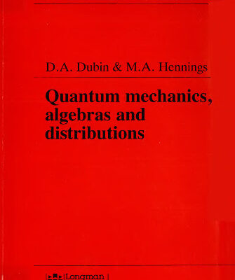 خرید و دانلود نسخه کامل کتاب Quantum Mechanics Algebras and Distributions