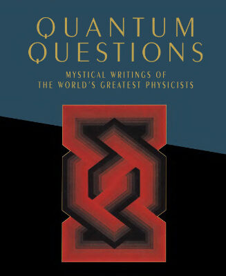 خرید و دانلود نسخه کامل کتاب Quantum Questions: Mystical Writings of The World’s Great Physicists